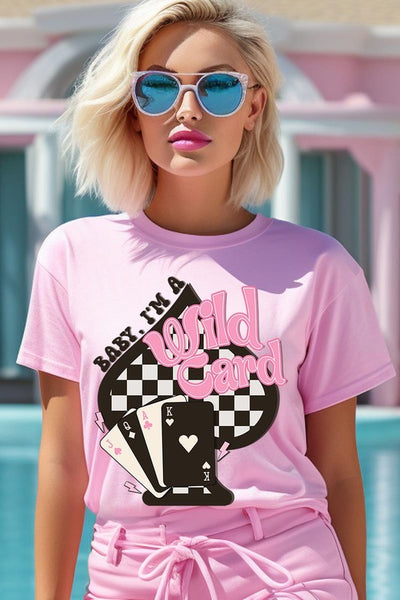 Baby I'm a Wild Card Graphic Tee - Multiple Colors