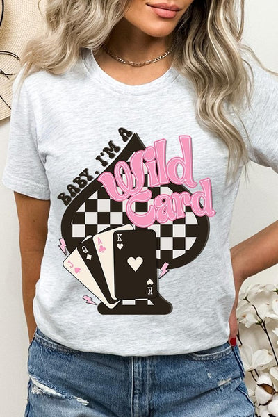 Baby I'm a Wild Card Graphic Tee - Multiple Colors