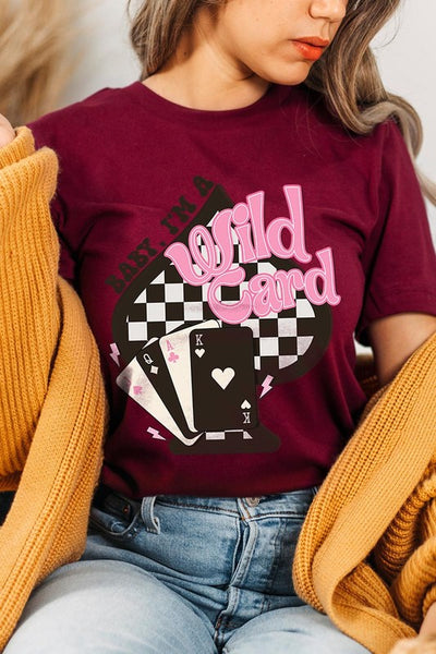 Baby I'm a Wild Card Graphic Tee - Multiple Colors