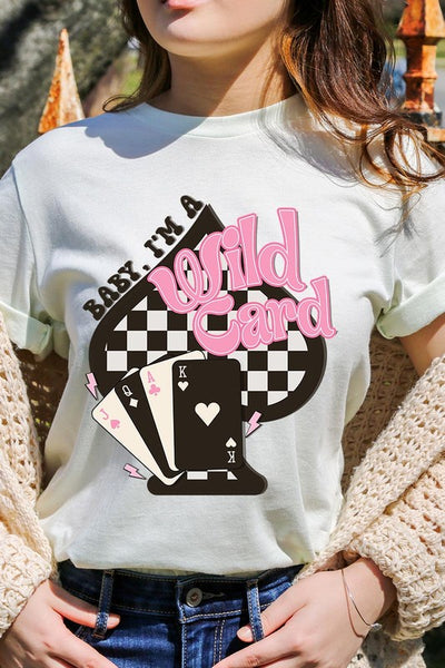 Baby I'm a Wild Card Graphic Tee - Multiple Colors