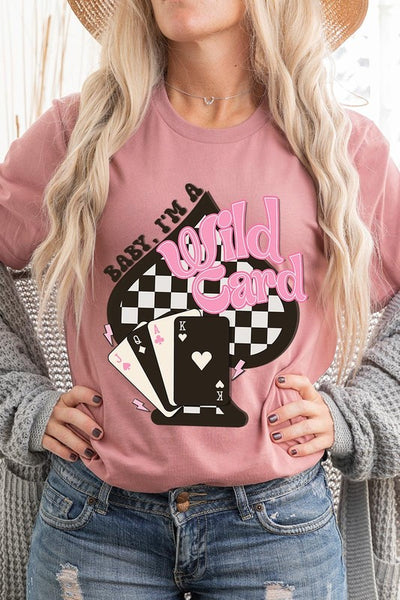 Baby I'm a Wild Card Graphic Tee - Multiple Colors