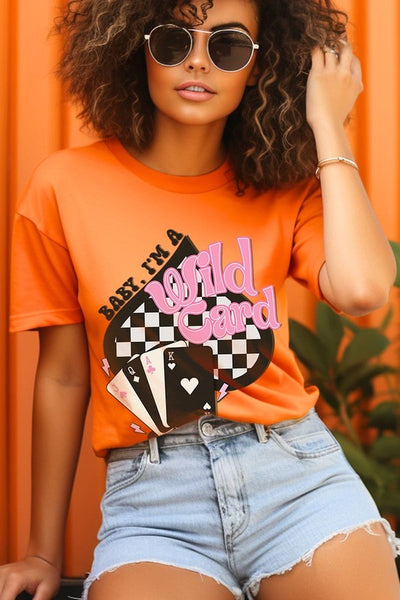 Baby I'm a Wild Card Graphic Tee - Multiple Colors