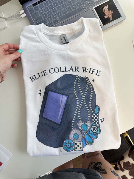 Blue Collar Wife (Welder) TEE or CREWNECK