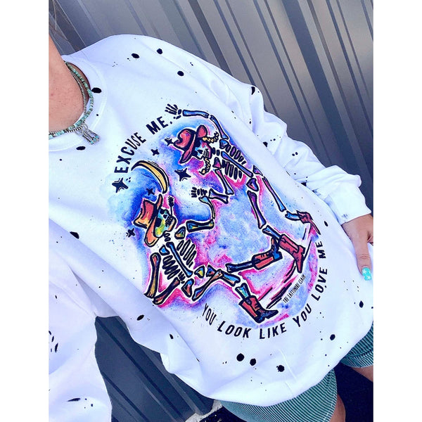 Excuse Me, You Look Like You Love Me Sweatshirt