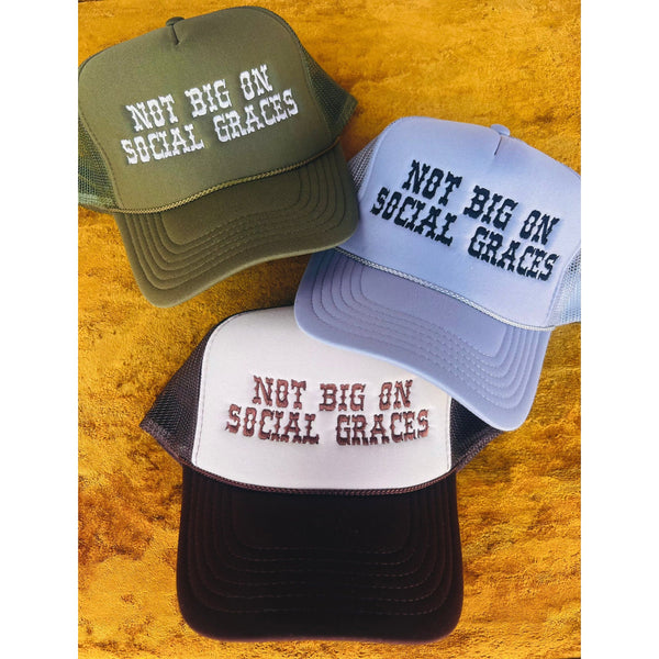 Not Big on Social Graces Trucker Hat