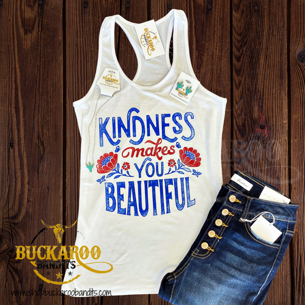 Kindness Makes You Beautiful Tank Top