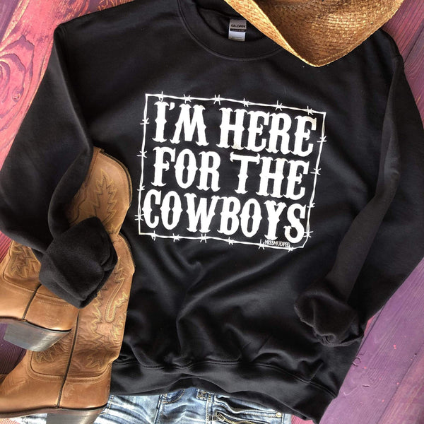 I’m Here For The Cowboys Black Sweatshirt