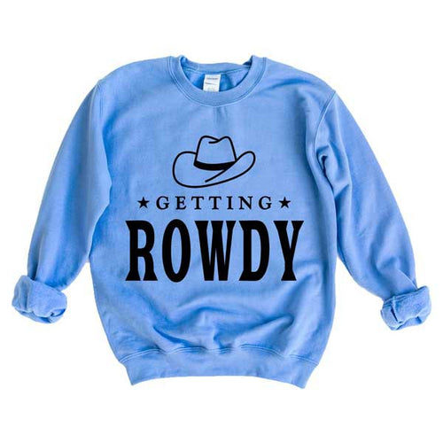 Getting Rowdy Cowboy Hat Graphic Sweatshirt