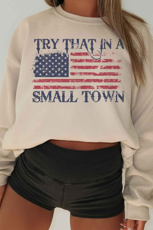 TRY THAT IN A SMALL TOWN OVERSIZED SWEATSHIRT