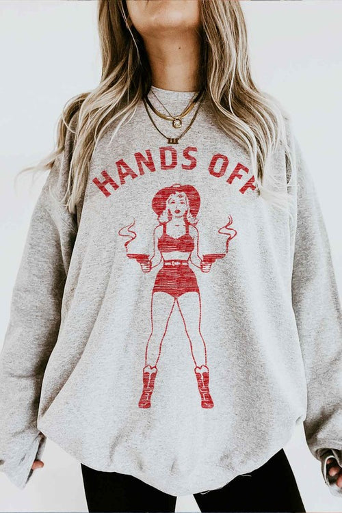 Hands Off Sweatshirt