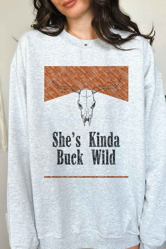 She's Kinda Buck Wild Sweatshirt