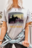 Its About To Get Western Cowboy Graphic T Shirts