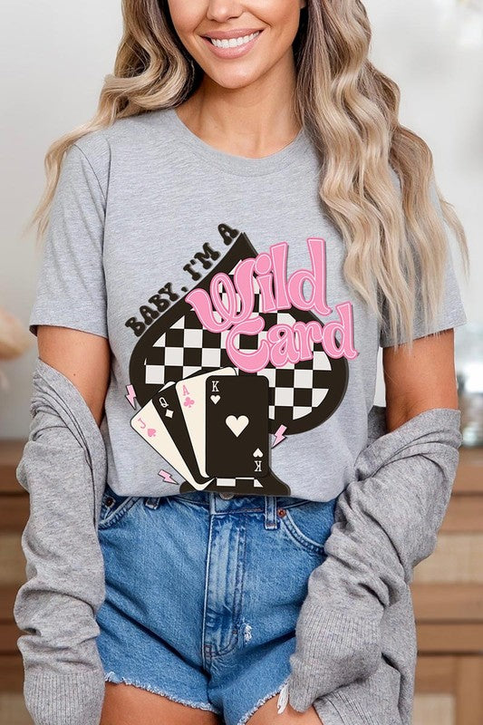 Baby I'm a Wild Card Graphic Tee - Multiple Colors