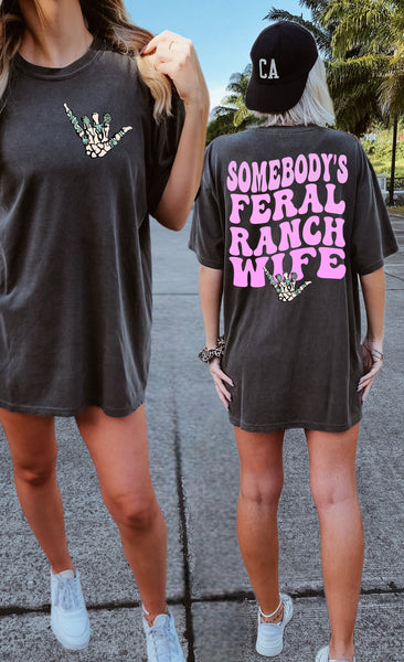 SOMEBODY’S FERAL RANCH Wife Tee