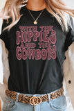 With The Hippies And The Cowboys Graphic Tee
