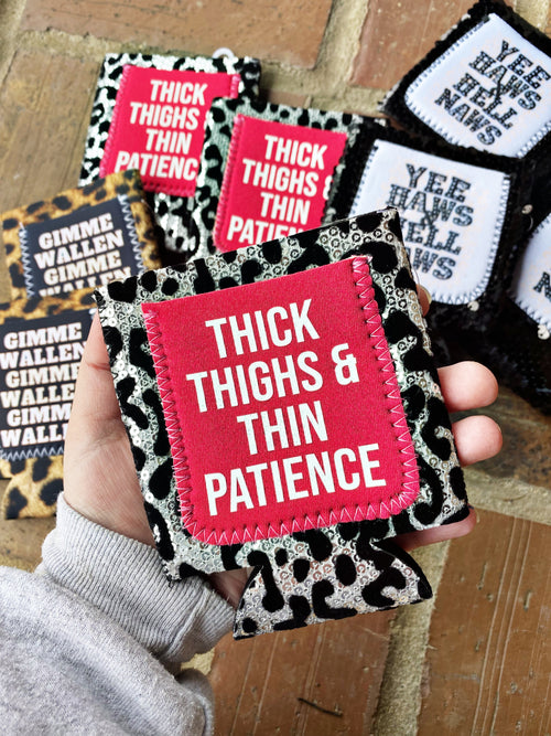 Thick Thighs, Thin Patience Can Cooler