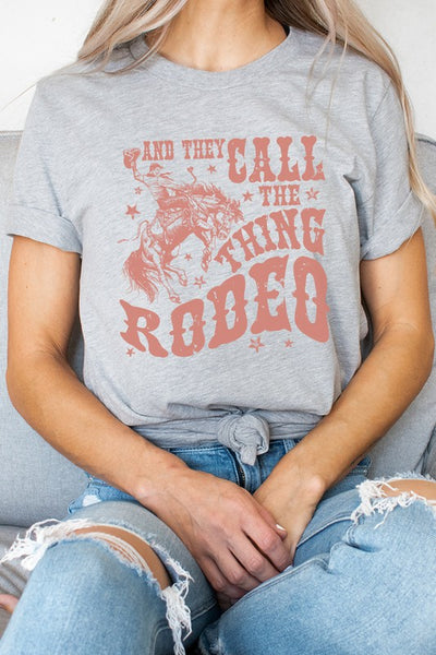And They Call The Thing Rodeo Western Graphic Tee