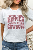 With The Hippies And The Cowboys Graphic Tee