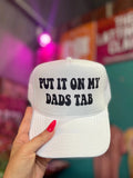 Put it On My Dad's Tab Hat
