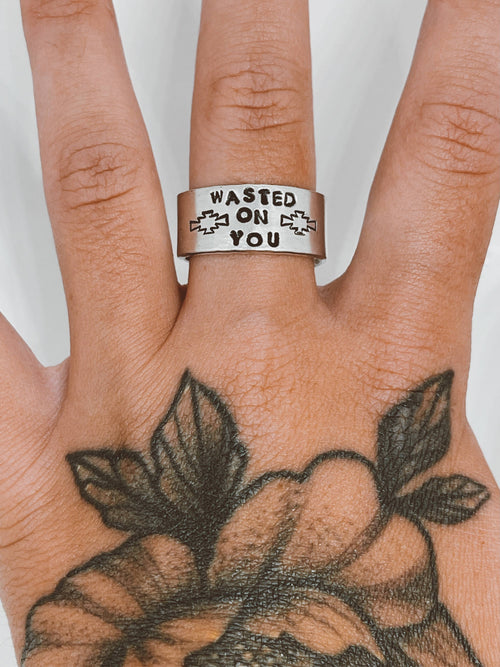 Wasted On You Ring